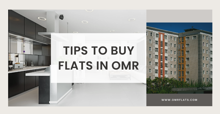 Tips to buy flats in OMR