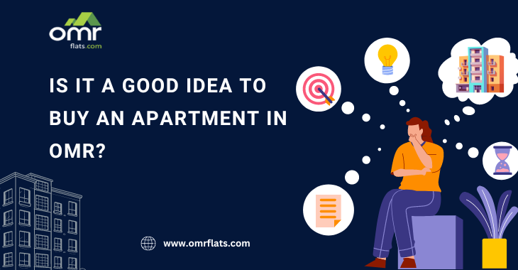 Is it a good idea to buy an apartment in OMR