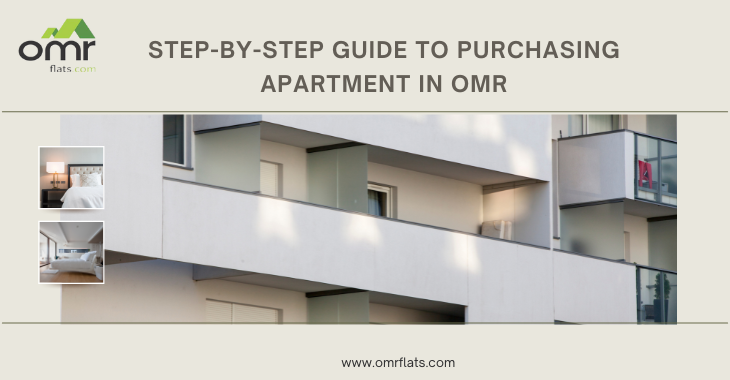 Step by Step Guide to Purchasing Apartment in OMR