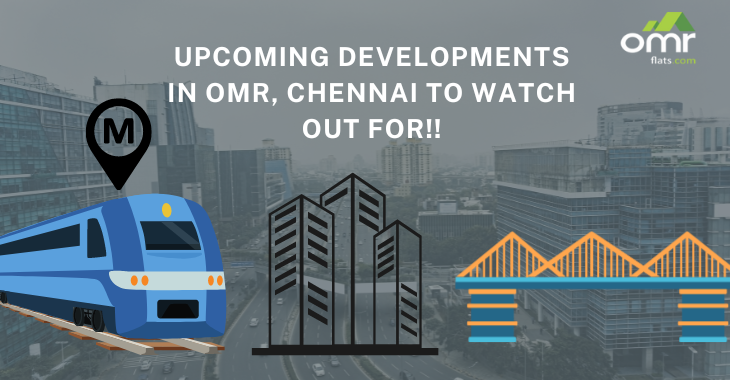 Upcoming Developments in OMR, Chennai to Watch Out For